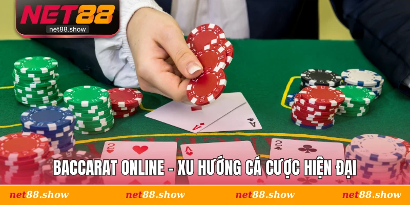 Baccarat Online - Xu hướng cá cược hiện đại