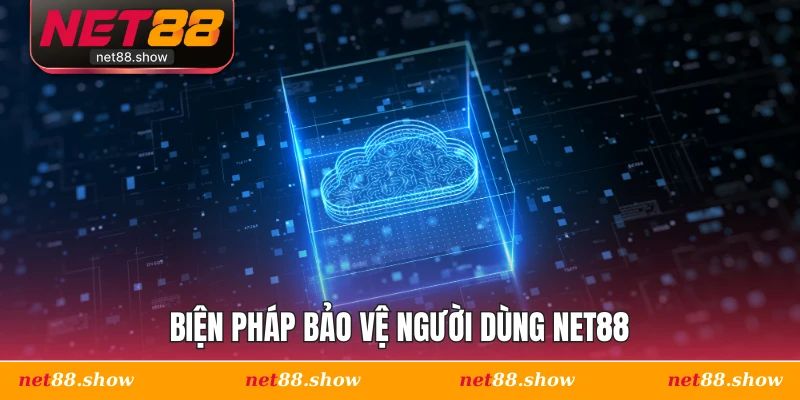 Biện pháp bảo vệ người dùng Net88