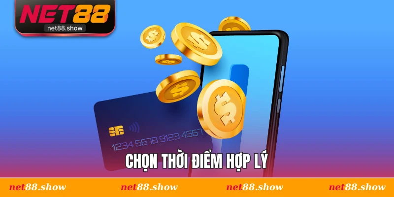 Chọn thời điểm hợp lý