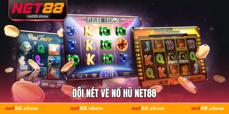 Đôi nét về nổ hũ Net88