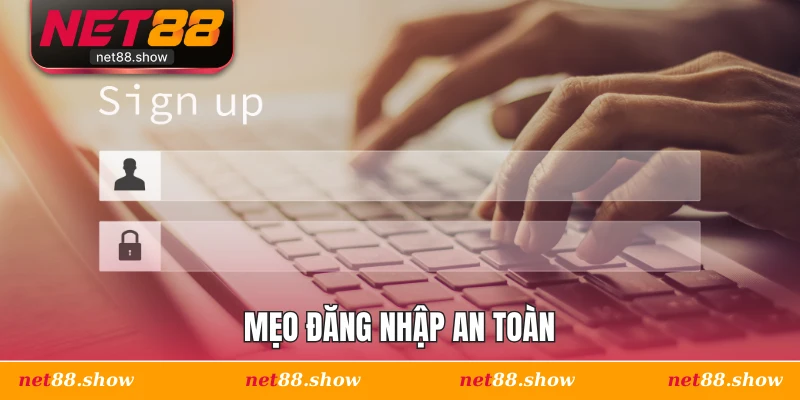 Mẹo đăng nhập an toàn